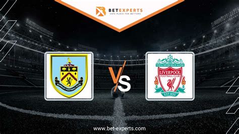 Burnley vs Liverpool Prediction, Lineups & Odds .